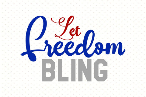 Let Freedom Bling SVG orpitasn 