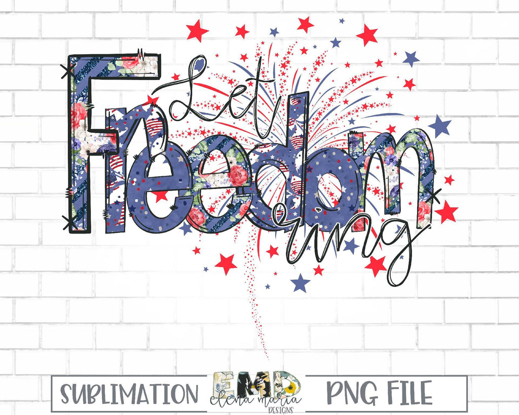 Let Freedom Ring Fireworks PNG Sublimation Transfer - So Fontsy