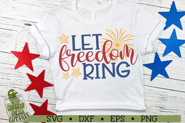 Let Freedom Ring Patriotic / July 4th SVG Cut File SVG Crunchy Pickle 