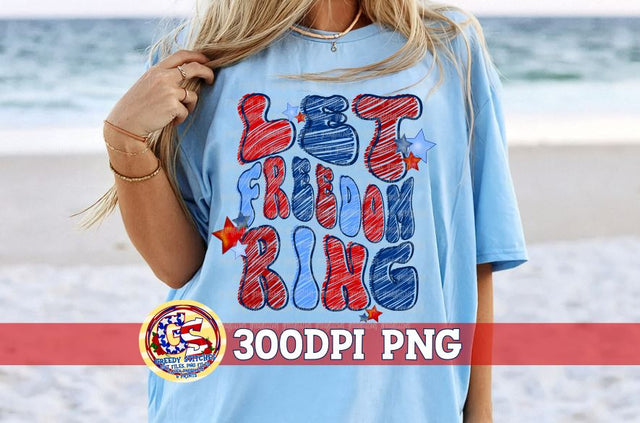 Let Freedom Ring PNG Sublimation Greedy Stitches 