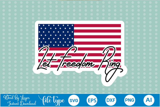 Let Freedom Ring Sticker SVG SVGs,Quotes and Sayings,Food & Drink,On Sale, Print & Cut SVG DesignPlante 503 