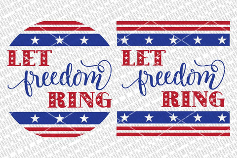 Let Freedom Ring SVG | 4th of July Sign | Square & Round Option Included SVG Diva Watts Designs 