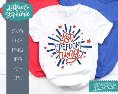 Let freedom ring svg cut file, cute july 4th design with firework SVG Lettered by Stephanie 