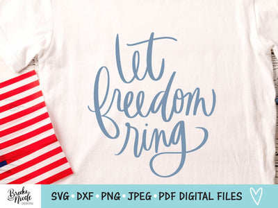Let Freedom Ring SVG Cut File | Let Freedom Ring printable | png | jpeg | dxf | Cricut SVG | Silhouette | patriotic shirt svg SVG Brooke Nicole Designs 