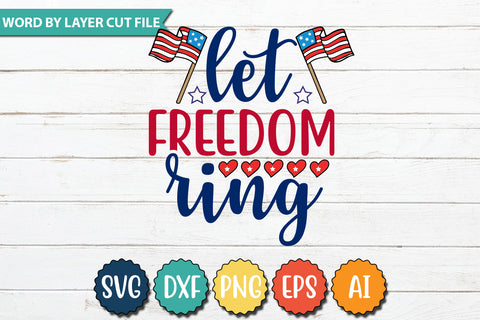 Let Freedom Ring SVG Cut File,SVGs,quotes-and-sayings,food-drink,mini-bundles,print-cut,on-sale,Clipart Clip Art Sublimation or Vinyl Shirt Design SVG DesignPlante 503 