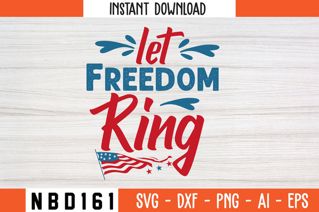 Let Freedom Ring Svg Design SVG Nbd161 