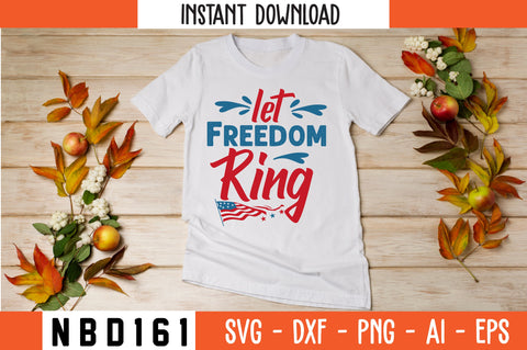 Let Freedom Ring Svg Design SVG Nbd161 