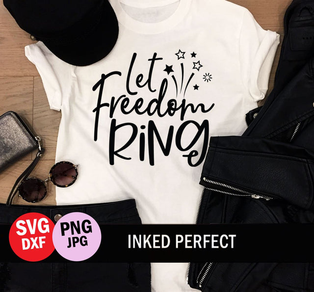 Let Freedom Ring SVG Inked Perfect 