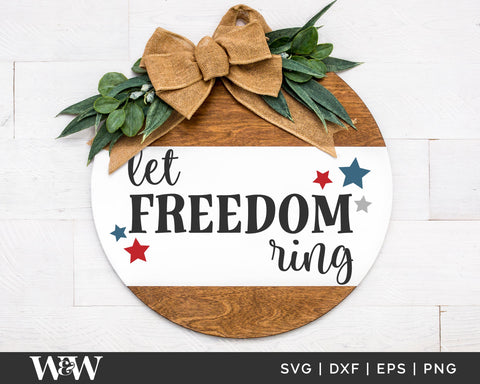 Let Freedom Ring SVG | July 4th SVG SVG Wood And Walt 