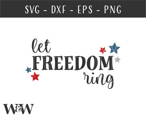 Let Freedom Ring SVG | July 4th SVG SVG Wood And Walt 