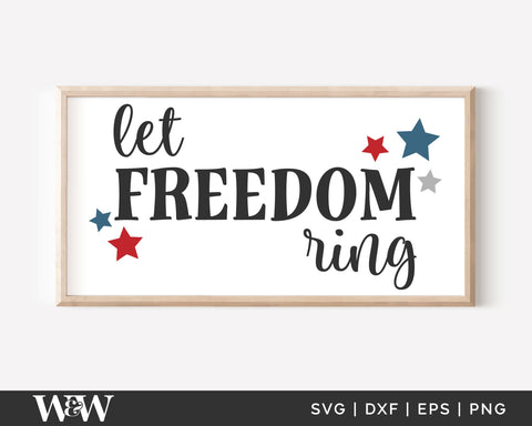 Let Freedom Ring SVG | July 4th SVG SVG Wood And Walt 