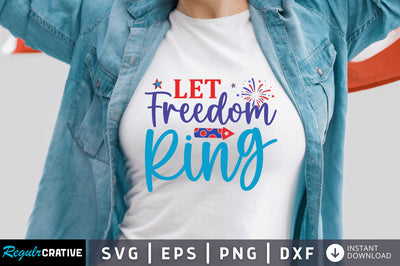 Let freedom ring SVG SVG Regulrcrative 