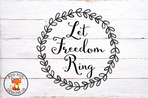 Let Freedom Ring with Wreath SVG, 4th of July SVG RedFoxDesignsUS 