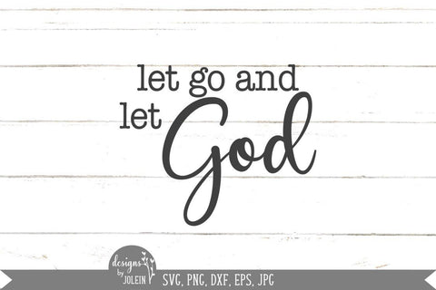 Let go and let God SVG Designs by Jolein 