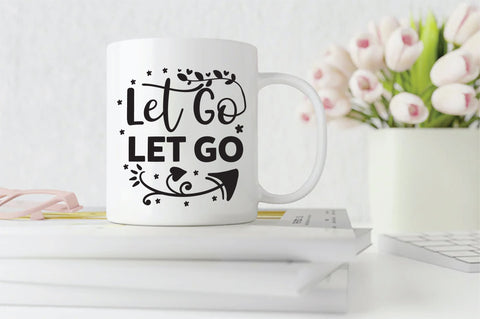 let go let go SVG SVG Creativeart88 