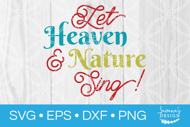 Let Heaven and Nature Sing SVG SavanasDesign 