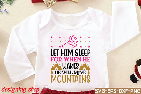 let him sleep for when he wakes he will move mountains svg SVG sk.swapon Roy 