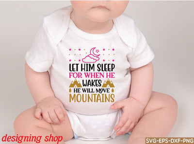 let him sleep for when he wakes he will move mountains svg SVG sk.swapon Roy 