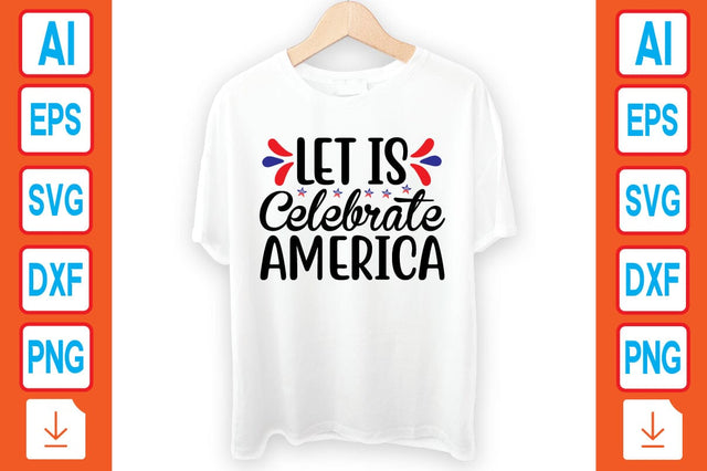 Let is Celebrate America SVG Craftlabsvg24 