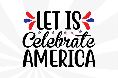 Let is Celebrate America SVG Craftlabsvg24 