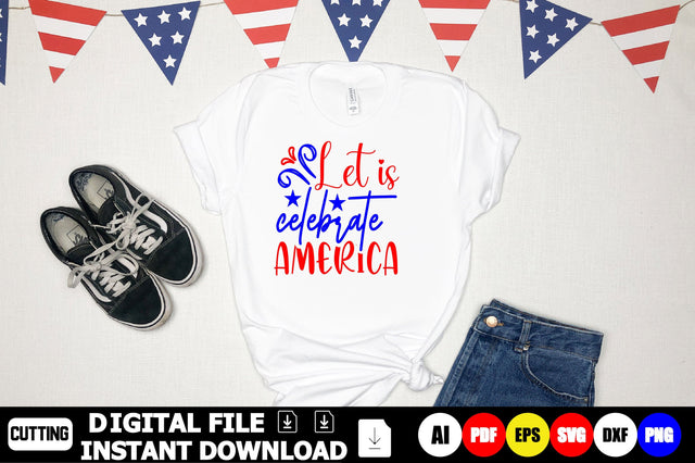 Let is Celebrate America SVG Shahin alam 