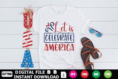 Let Is Celebrate America SVG Shahin alam 