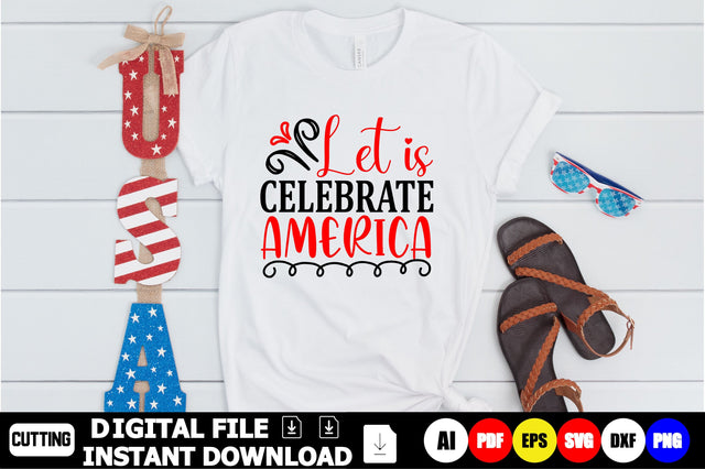 Let Is Celebrate America SVG Shahin alam 
