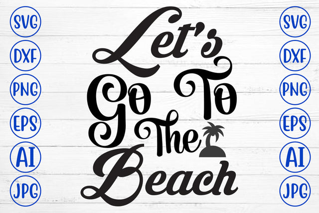 Let Is Go To The Beach SVG Cut File SVG Syaman 