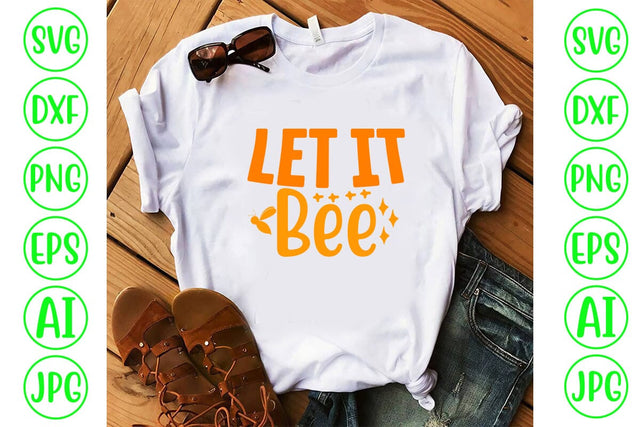 Let It Bee SVG Cut File SVG Syaman 