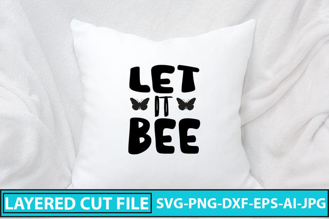 Let It Bee SVG Cut File SVG Syaman 
