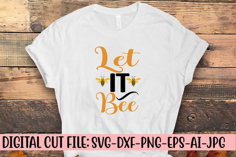 Let It Bee SVG Cut File SVG Syaman 