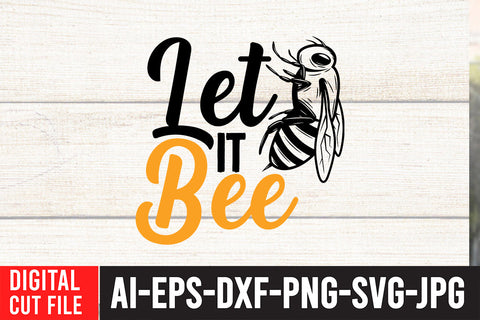 Let it Bee SVG Design SVG BlackCatsMedia 