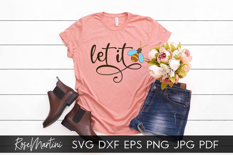Let It Bee SVG file for cutting machines - Cricut Silhouette, Sublimation Design Bee Pun SVG Be Happy cutting file Buzz Bumble Bee cut file SVG RoseMartiniDesigns 