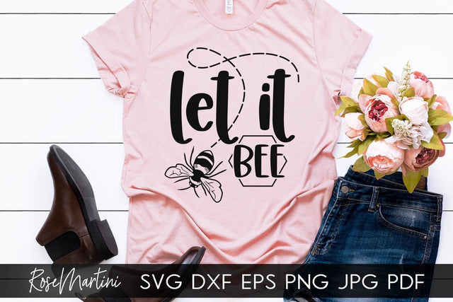 Let It Bee SVG file for cutting machines - Cricut Silhouette, Sublimation Design Bee Pun SVG Bee Happy cutting file Buzz Bumble Bee cut file SVG RoseMartiniDesigns 