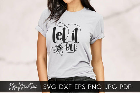 Let It Bee SVG file for cutting machines - Cricut Silhouette, Sublimation Design Bee Pun SVG Bee Happy cutting file Buzz Bumble Bee cut file SVG RoseMartiniDesigns 