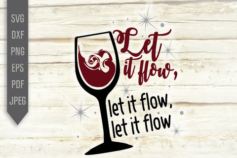 Let it Flow Svg. Christmas Wine Svg. Let It Snow Svg. Christmas Eve Wine Drinking Shirt Design. Red Wine Svg. Christmas Svg. Christmas Party SVG Mint And Beer Creations 