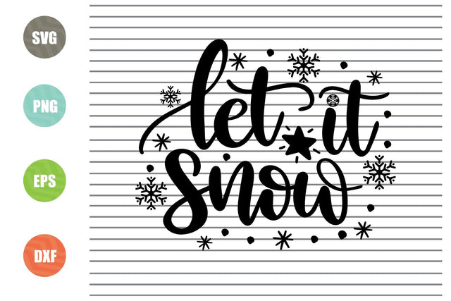 Let It Snow (2) Svg - Christmas Svg, Png, Dxf, Eps Cut Files SVG Artstoredigital 