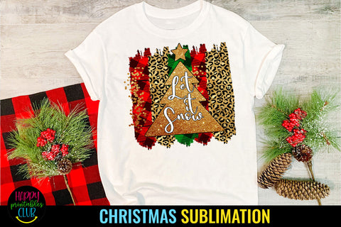 Let It Snow- Christmas Sublimation Design Sublimation Happy Printables Club 