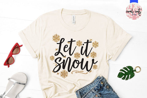 Let It Snow – Christmas SVG EPS DXF PNG Cutting Files SVG CoralCutsSVG 