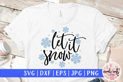 Let It Snow – Christmas SVG EPS DXF PNG Cutting Files SVG CoralCutsSVG 