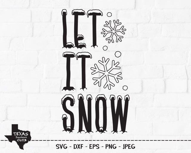 Let It Snow | Christmas SVG SVG Texas Southern Cuts 