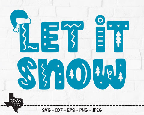 Let It Snow | Christmas SVG SVG Texas Southern Cuts 