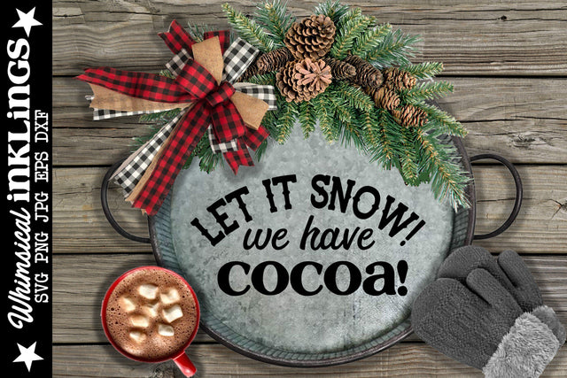 Let It Snow-Cocoa SVGS SVG Whimsical Inklings 