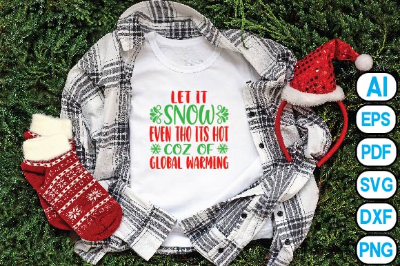 Let it snow even tho its hot coz of global warming SVG Craftlabsvg24 