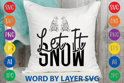 Let It Snow, Gnome SVG Design SVG Rafiqul20606 