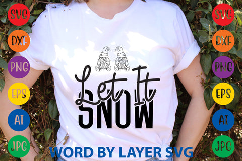 Let It Snow, Gnome SVG Design SVG Rafiqul20606 