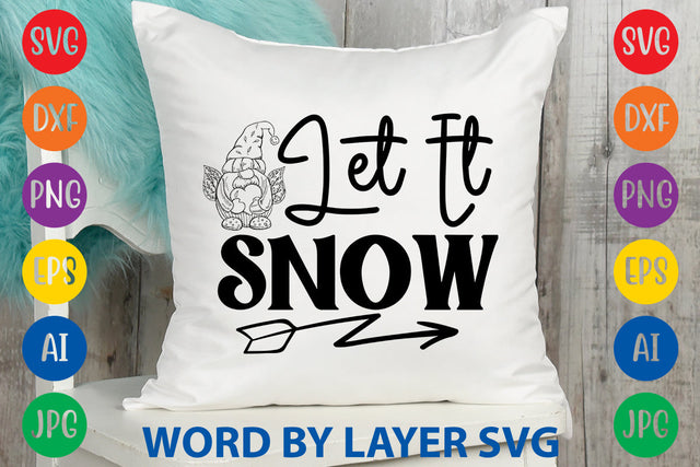 Let It Snow, Gnome SVG Design SVG Rafiqul20606 