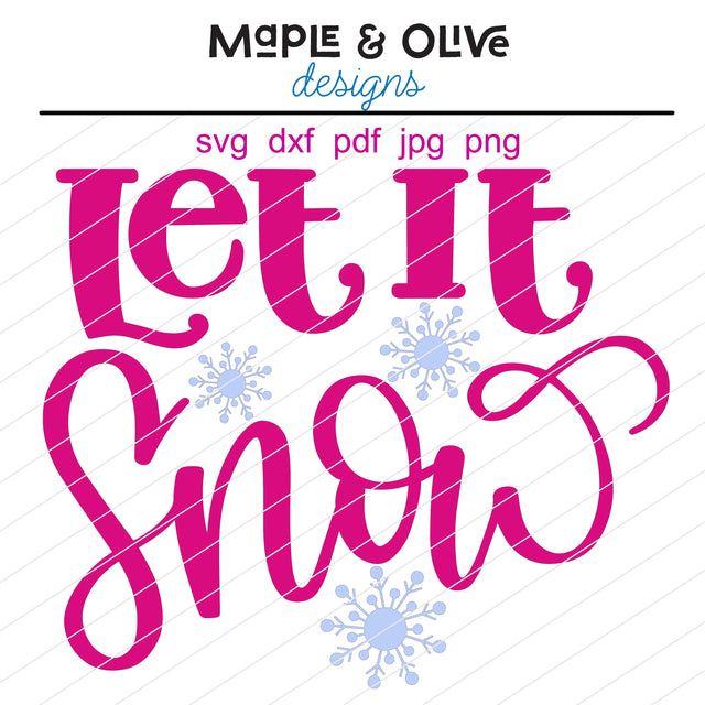 Let it Snow Hand Lettered Cut File | Designs for Cricut & Silhouette | Christmas, Winter SVG Maple & Olive Designs 
