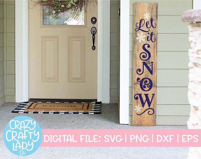 Let It Snow | Porch Sign SVG Cut File SVG Crazy Crafty Lady Co. 