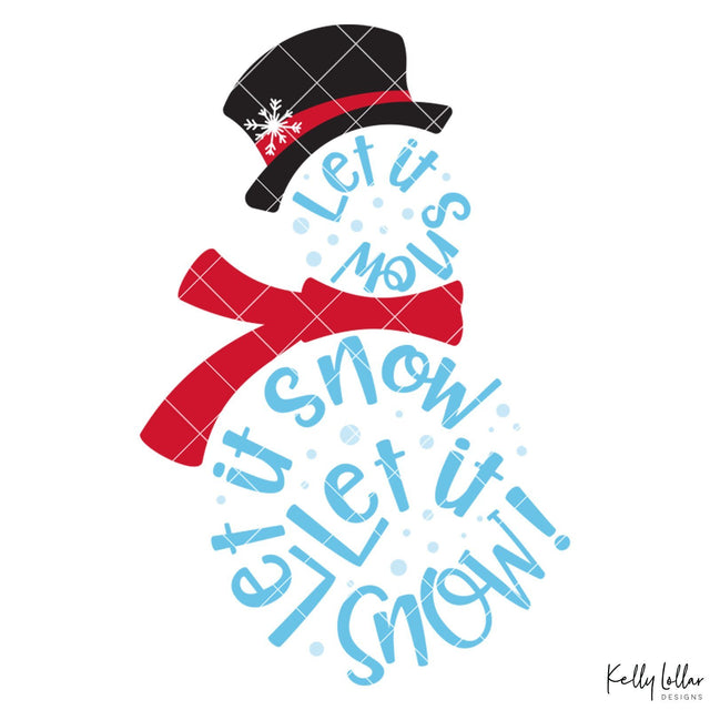 Let It Snow Snowman SVG Kelly Lollar Designs 